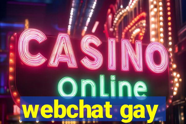 webchat gay
